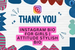 750+ Best Instagram Bio For Girls | Attitude Stylish Bio 2024