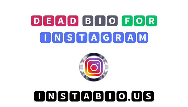 Dead Bio for Instagram 😢