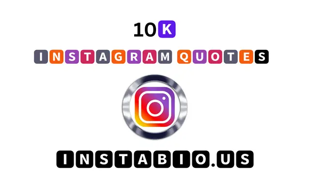 10K+ Instagram Quotes