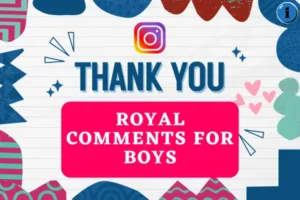 Royal Comments for Boys: Elevate Your Praise with Elegance