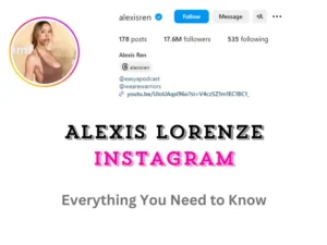 Alexis Lorenze Instagram: Everything You Need to Know