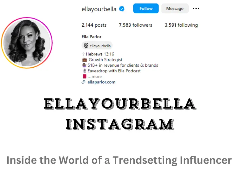 Ellayourbella Instagram: Inside the World of a Trendsetting Influencer