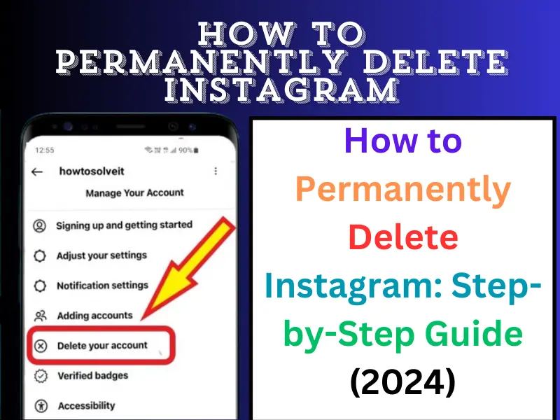 How to Permanently Delete Instagram: Step-by-Step Guide (2024)