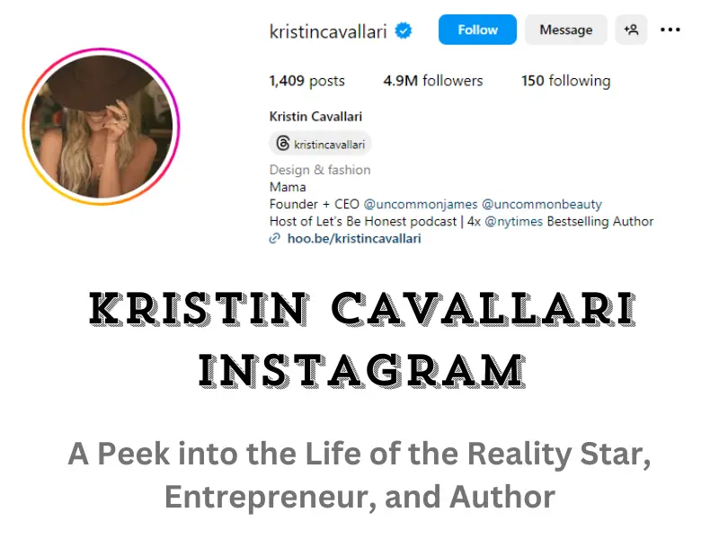 Kristin Cavallari Instagram: A Peek into the Life of the Reality Star, Entrepreneur, and Author